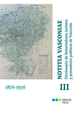 NOTITIA VASCONIAE. DICCIONARIO DE HISTORIADORES, JURISTAS Y PENSADORES POLÍTICOS