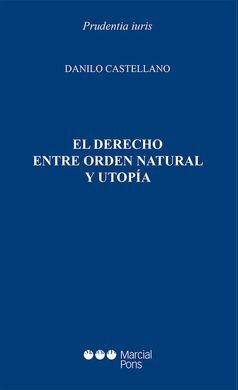 DERECHO ENTRE ORDEN NATURAL Y UTOPÍA