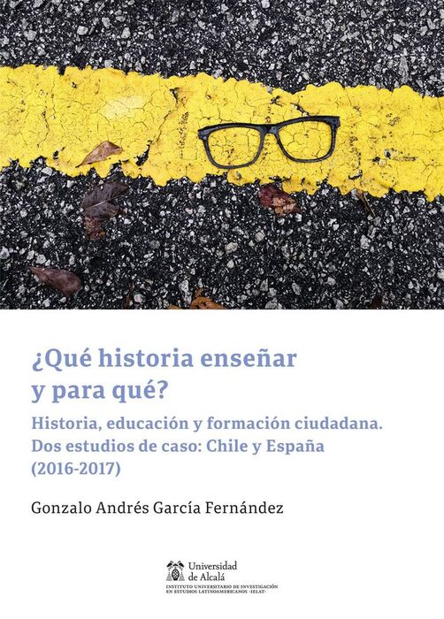 ¿QUÉ HISTORIA ENSEÑAR Y PARA QUÉ?