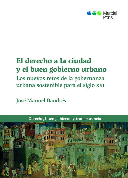 DERECHO A LA CIUDAD Y EL BUEN GOBIERNO URBANO.
