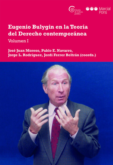 EUGENIO BULYGIN EN LA TEORÍA DEL DERECHO CONTEMPORANEA VOL I
