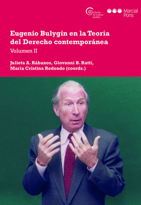 EUGENIO BULYGIN EN LA TEORÍA DEL DERECHO CONTEMPORANEA VOL II