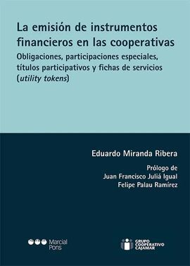 EMISIÓN DE INSTRUMENTOS FINANCIEROS EN LAS COOPERATIVAS. OBLIGACIONES, PARTICIPACIONES ESPECIALES, TÍTULOS PARTICIPATIVOS Y FICHAS DE SERVICIOS (UTILI