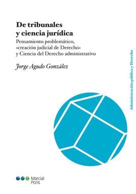 DE TRIBUNALES Y CIENCIA JURIDICA. PENSAMIENTO PROBLEMATICO,