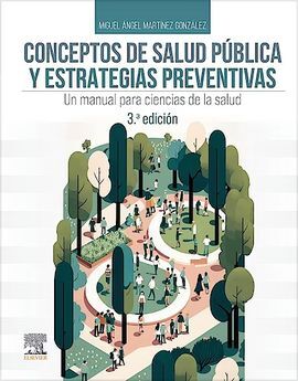 CONCEPTOS DE SALUD PUBLICA Y ESTRATEGIAS PREVENTIVAS 3ª ED