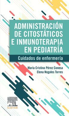 ADMINISTRACIÓN DE CITOSTÁTICOS E INMUNOTERAPIA EN PEDIATRÍA