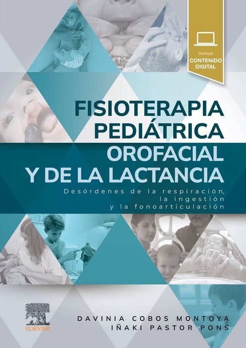 FISIOTERAPIA PEDIÁTRICA OROFACIAL Y DE LA LACTANCIA 1 ED.