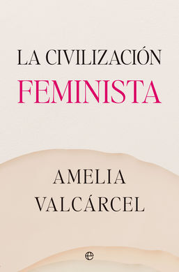 LA CIVILIZACION FEMINISTA