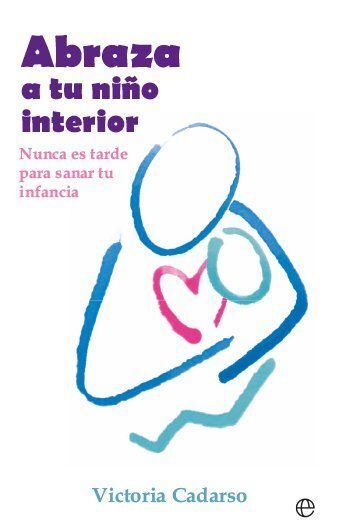 ABRAZA A TU NIÑO INTERIOR BOL