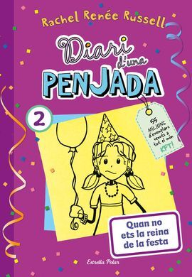 DIARI D'UNA PENJADA 2  QUAN NO ETS LA REINA DE LA FESTA