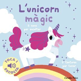 L'UNICORN MÀGIC: TOCA I ESCOLTA
