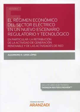 REGIMEN ECONOMICO DEL SECTOR ELECTRICO NUEVO ESCENARIO REGULATORIO Y TECNOLOGICO