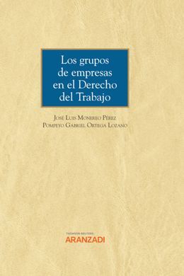 LOS GRUPOS DE EMPRESAS EN EL DERECHO DEL TRABAJO