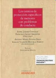 CENTROS DE PROTECCIÓN ESPECÍFICOS DE MENORES CON PROBLEMAS DE CONDUCTA, LOS