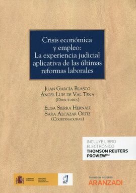 CRISIS ECONÓMICA Y EMPLEO: LA EXPERIENCIA JUDICIAL APLICATIVA DE LAS ULTIMAS REFORMAS LABORALES