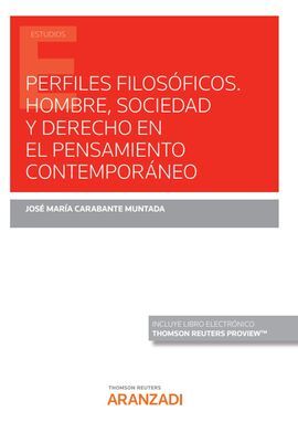 PERFILES FILOSÓFICOS. HOMBRE, SOCIEDAD Y DERECHO EN EL PENSAMIENTO CONTEMPORÁNEO