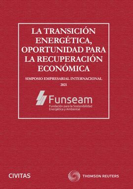 LA TRANSICIÓN ENERGÉTICA, OPORTUNIDAD PARA LA RECUPERACIÓN ECONÓMICA (PAPEL + E-