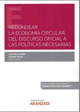 REDONDEAR LA ECONOMÍA CIRCULAR. DEL DISCURSO OFICIAL A LAS POLÍTICAS NECESARIAS