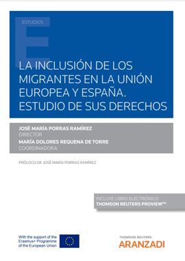 LA INCLUSIÓN DE LOS MIGRANTES EN LA UNIÓN EUROPEA Y ESPAÑA. ESTUDIO DE SUS DEREC