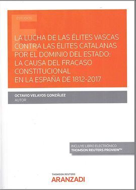LUCHA DE LAS ÉLITES VASCAS CONTRA LAS ÉLITES CATALANAS POR EL DOMINIO DEL ESTADO