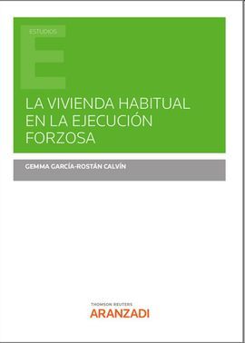 VIVIENDA HABITUAL EN LA EJECUCIÓN FORZOSA, LA