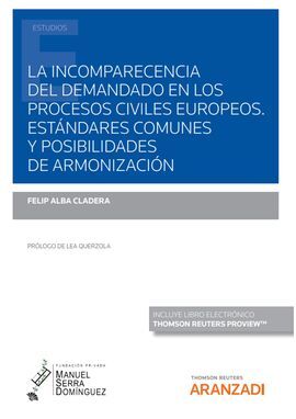 LA INCOMPARECENCIA DEL DEMANDADO EN LOS PROCESOS CIVILES EUROPEOS. ESTÁNDARES CO