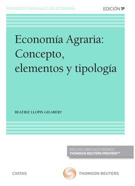 ECONOMÍA AGRARIA: CONCEPTO, ELEMENTOS Y TIPOLOGÍA (PAPEL + E-BOOK)