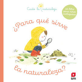 ¿PARA QUÉ SIRVE LA NATURALEZA?