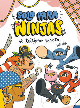 SOLO PARA NINJAS 4. EL TELÉFONO PIRATA