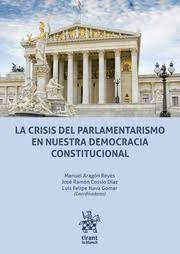 LA CRISIS DEL PARLAMENTARISMO EN NUESTRA DEMOCRACIA CONSTITUCIONAL