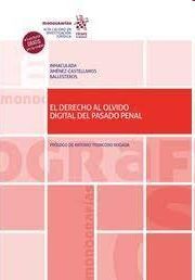 EL DERECHO AL OLVIDO DIGITAL DEL PASADO PENAL