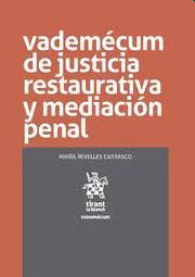 VADEMECUM DE JUSTICIA RESTAURATIVA Y MEDIACION PENAL