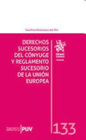 DERECHOS SUCESORIOS DEL CÓNYUGE Y REGLAMENTO SUCESORIO DE LA UNIÓN EUROPEA