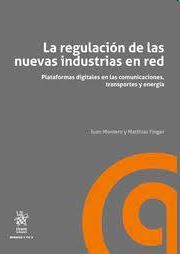 LA REGULACIÓN DE LAS NUEVAS INDUSTRIAS EN RED