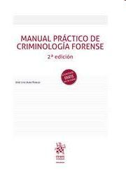 MANUAL PRÁCTICO DE CRIMINOLOGÍA FORENSE 2ª EDICIÓN 2022
