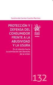 PROTECCION Y DEFENSA DEL CONSUMIDOR FRENTE A LA ABUSIVIDAD Y LA USURA