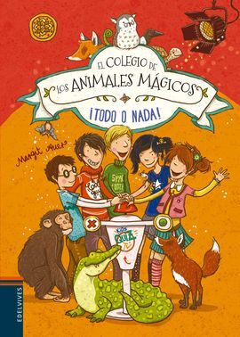 EL COLEGIO DE LOS ANIMALES MÁGICOS. 5: ¡TODO O NADA!