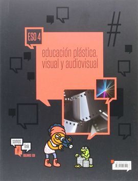EDUCACIÓN PLÁSTICA, VISUAL Y AUDIOVISUAL - 4º ESO