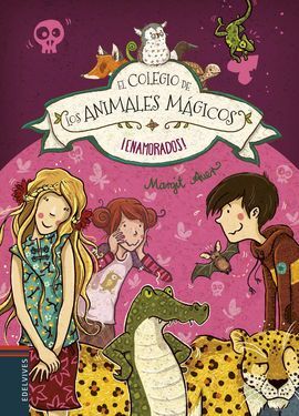 EL COLEGIO DE LOS ANIMALES MÁGICOS. 8: ¡ENAMORADOS!