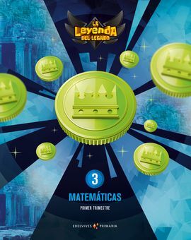 MATEMATICAS 3º PRIMARIA TRIMESTRAL 2018 (LEYENDA DEL LEGADO)