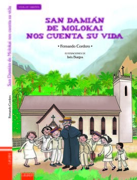 SAN DAMIÁN DE MOLOKAI NOS CUENTA SU VIDA