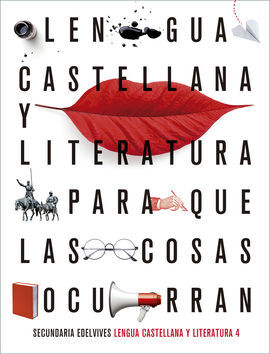 PROYECTO: PARA QUE LAS COSAS OCURRAN - LENGUA CASTELLANA Y LITERATURA 4