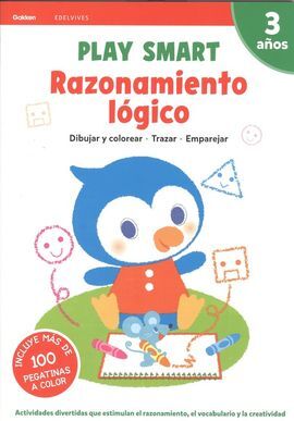 PLAY SMART : RAZONAMIENTO LÓGICO. 3 AÑOS