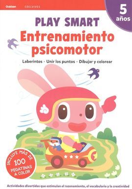 PLAY SMART : ENTRENAMIENTO PSICOMOTOR. 5 AÑOS