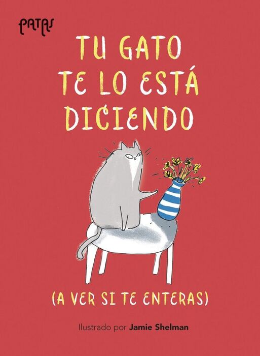 TU GATO TE LO ESTÁ DICIENDO (A