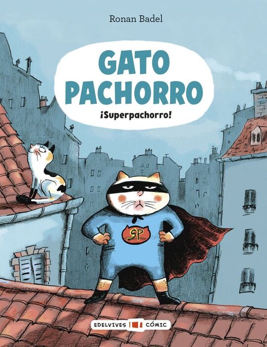 GATO PACHORRO : ¡SUPERPACHORRO!