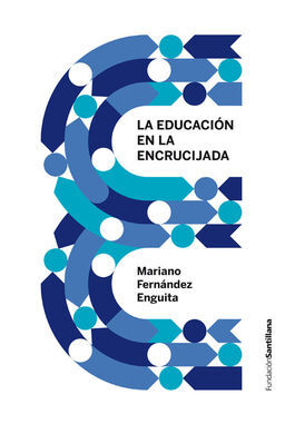 LA EDUCACIÓN EN LA ENCRUCIJADA