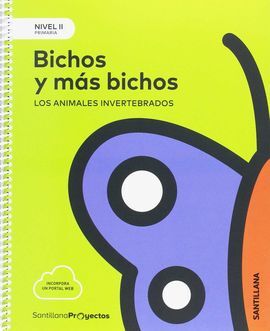 NIVEL II: BICHOS Y MAS BICHOS. ANIMALES INVERTEBRADOS - PRIM.