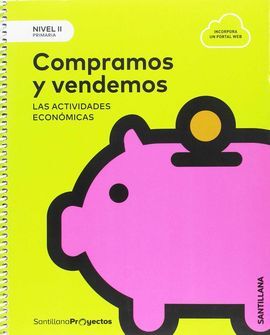 NIVEL II - COMPRAMOS Y VENDEMOS. LAS ACTIVIDADES ECONOMICAS - 3º ED. PRIM.