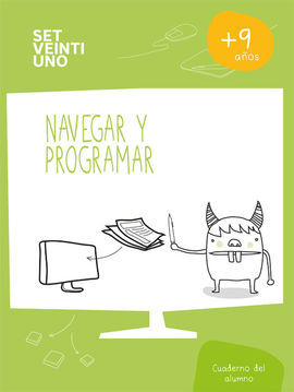 SET21 ESP NAVEGAR Y PROGRAMAR LIBRO ALUM NIVEL 4 9-10AÑOS